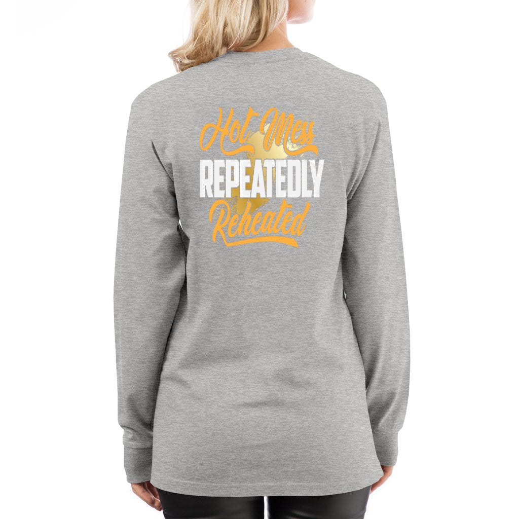 Hot Mess Repeatedly ReHeated_Reverse_L7-Long Sleeve Tee - Comedy inspired T-shirts | Controversial Jokes hoodies, Mugs & more - Comedy Courier