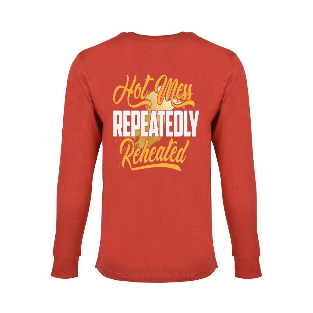 Hot Mess Repeatedly ReHeated_Reverse_L7-Long Sleeve Tee - Comedy inspired T-shirts | Controversial Jokes hoodies, Mugs & more - Comedy Courier