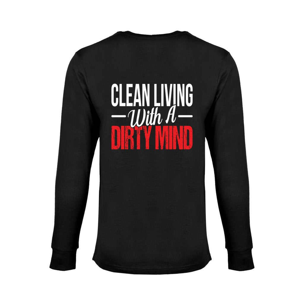 Clean Living w/a Dirty Mind_L7_Long Sleeve Tee - Comedy inspired T-shirts | Controversial Jokes hoodies, Mugs & more - Comedy Courier
