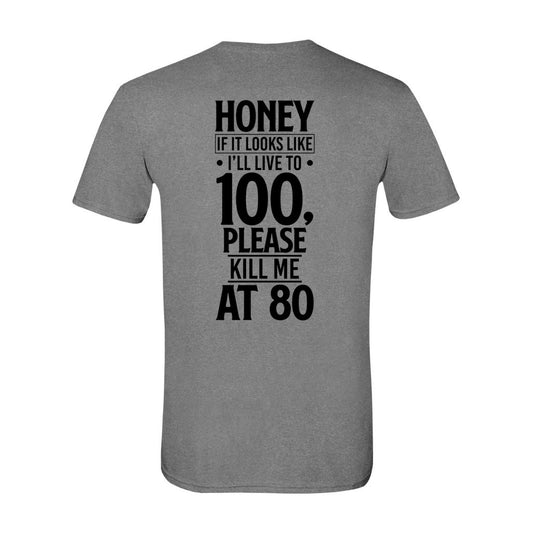 Honey Please Kill Me_ G64K-T-Shirt - Comedy inspired T-shirts | Controversial Jokes hoodies, Mugs & more - Comedy Courier