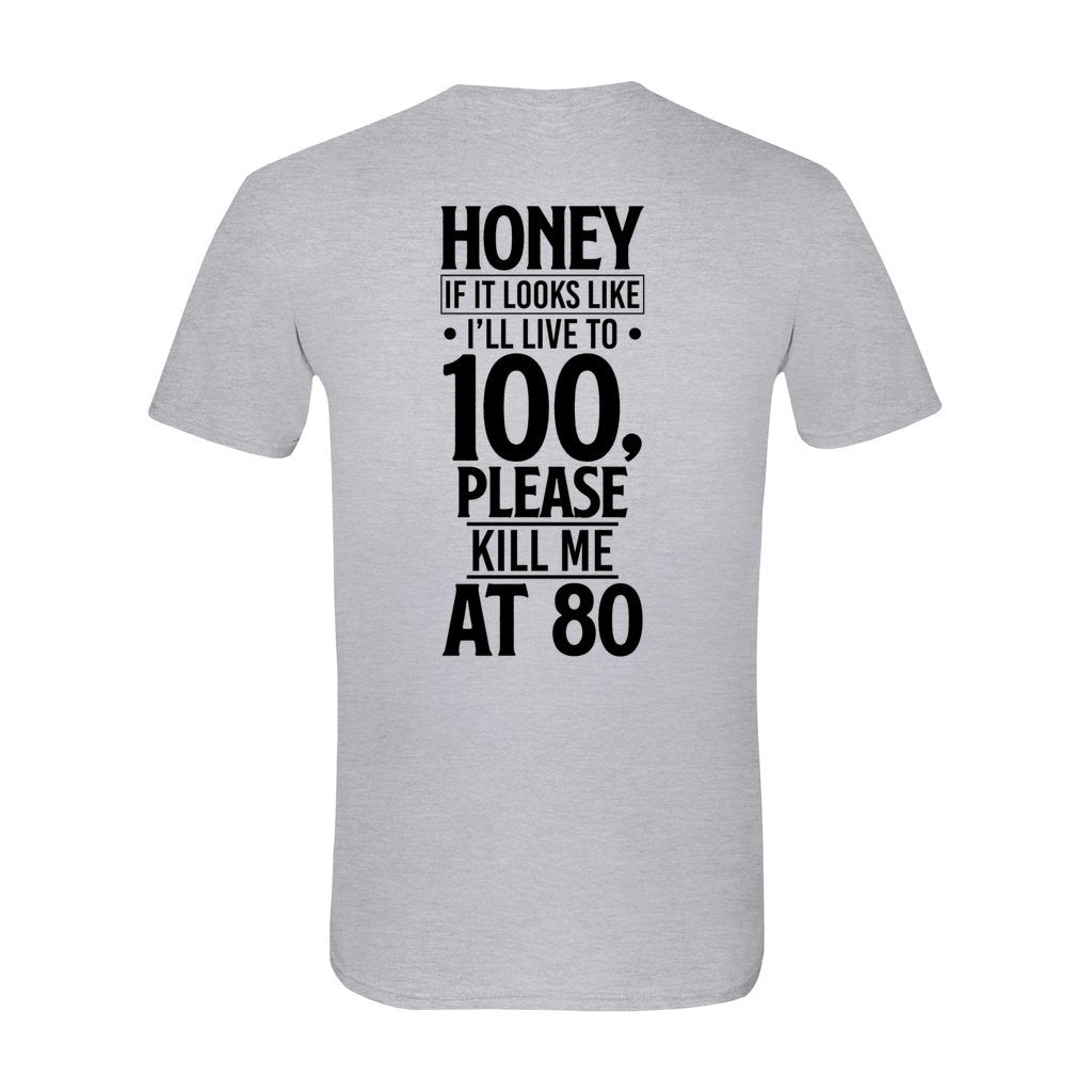 Honey Please Kill Me_ G64K-T-Shirt - Comedy inspired T-shirts | Controversial Jokes hoodies, Mugs & more - Comedy Courier