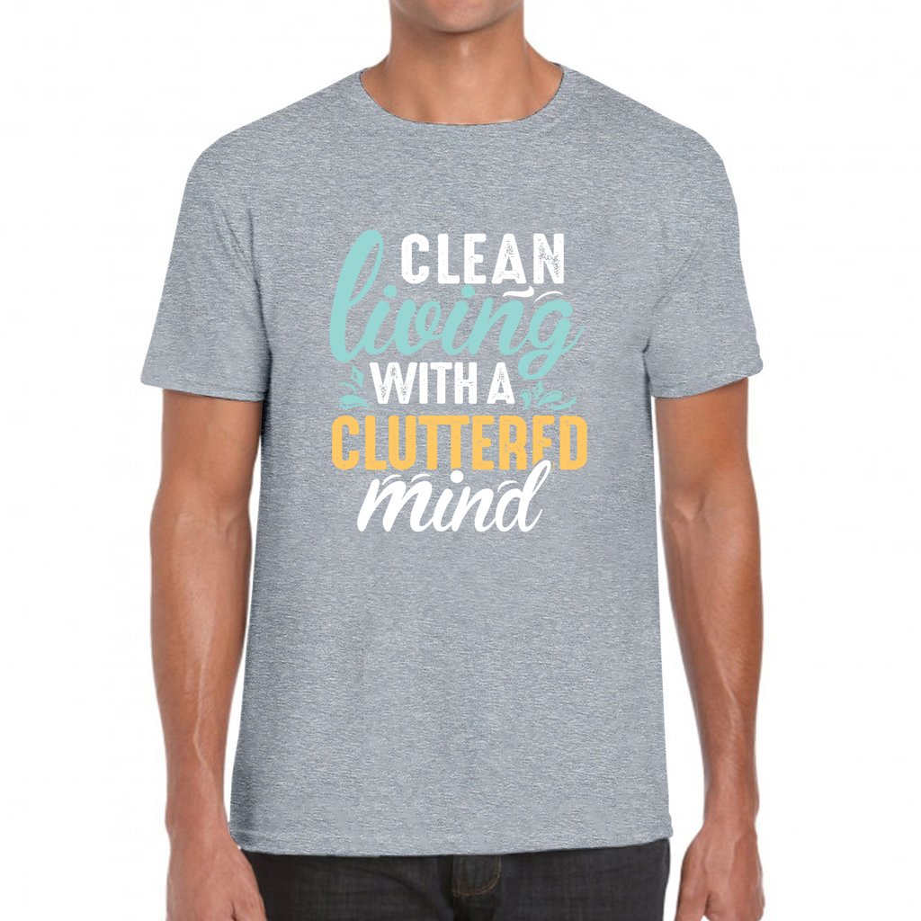 Clean Living Cluttered Mind_Front-G64k T-Shirt - Comedy inspired T-shirts | Controversial Jokes hoodies, Mugs & more - Comedy Courier