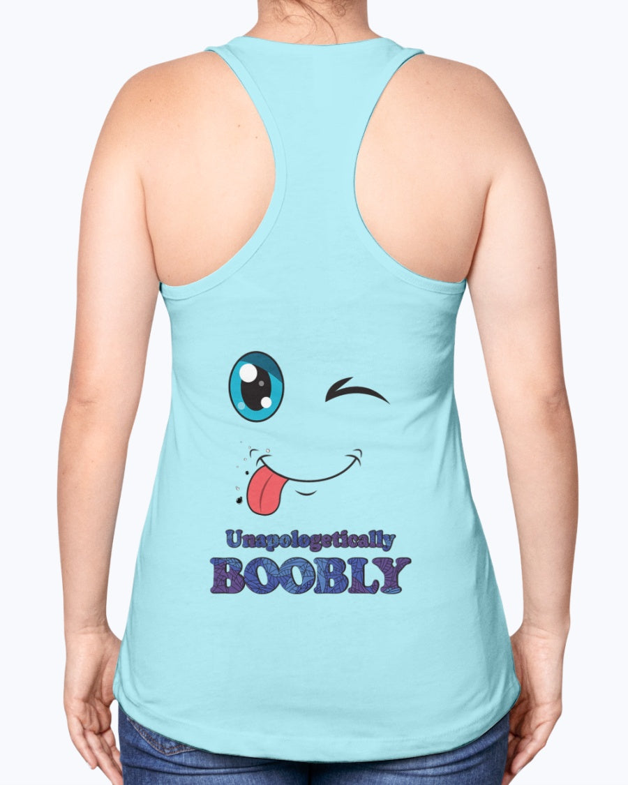 Unapologetically BOOBLYv2_Next Level Ladies Racerback Tank_F/R - Comedy inspired T-shirts | Controversial Jokes hoodies, Mugs & more - Comedy Courier