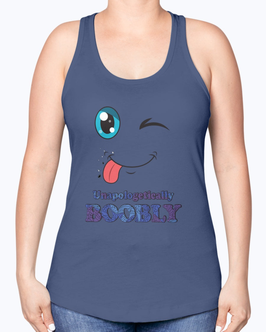 Unapologetically BOOBLYv2_Next Level Ladies Racerback Tank_F/R - Comedy inspired T-shirts | Controversial Jokes hoodies, Mugs & more - Comedy Courier