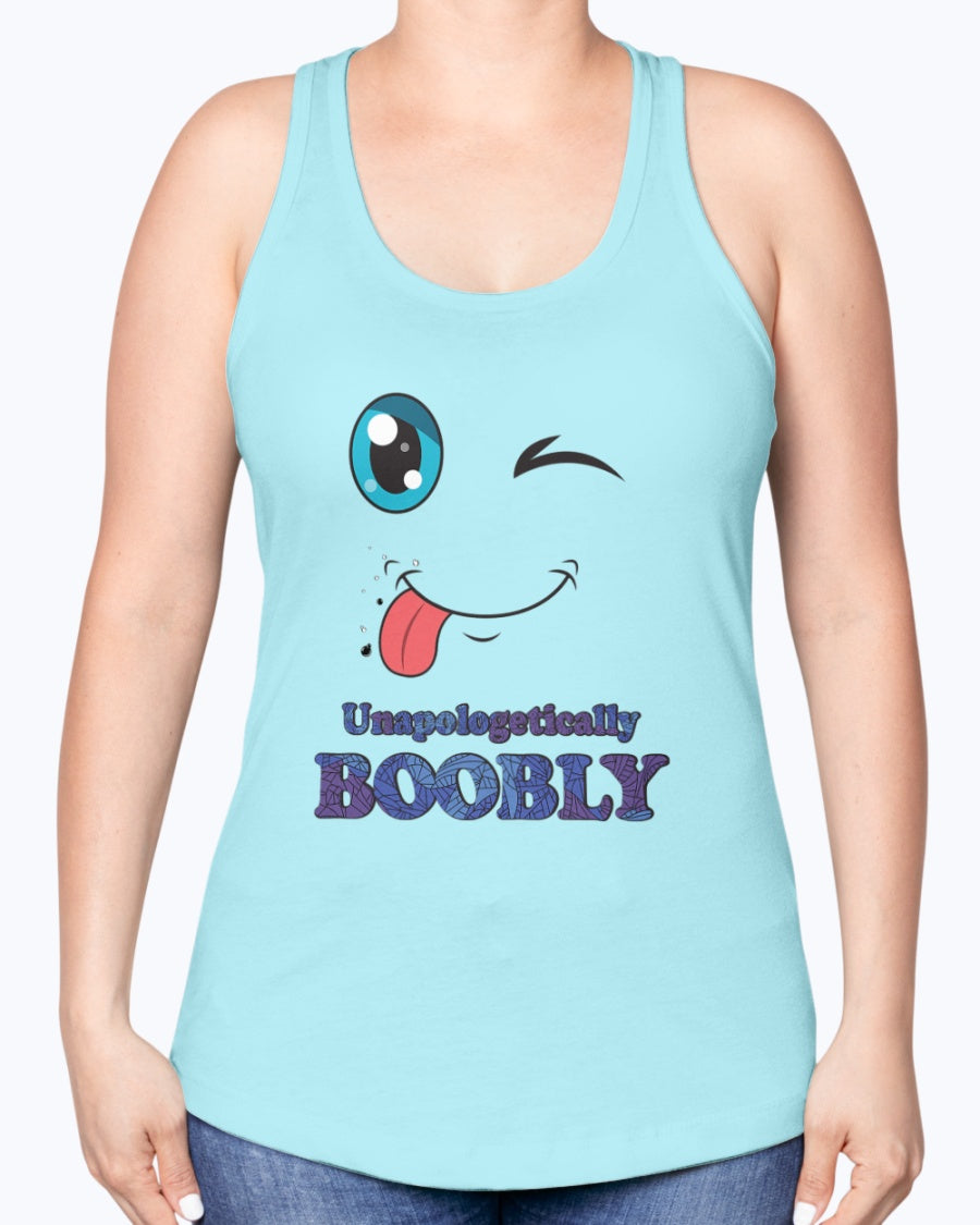 Unapologetically BOOBLYv2_Next Level Ladies Racerback Tank_F/R - Comedy inspired T-shirts | Controversial Jokes hoodies, Mugs & more - Comedy Courier