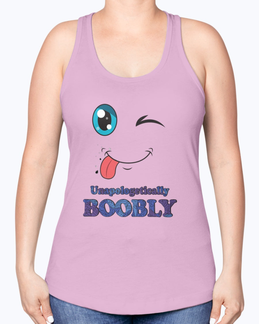 Unapologetically BOOBLYv2_Next Level Ladies Racerback Tank_F/R - Comedy inspired T-shirts | Controversial Jokes hoodies, Mugs & more - Comedy Courier