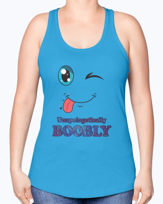 Unapologetically BOOBLYv2_Next Level Ladies Racerback Tank_F/R - Comedy inspired T-shirts | Controversial Jokes hoodies, Mugs & more - Comedy Courier