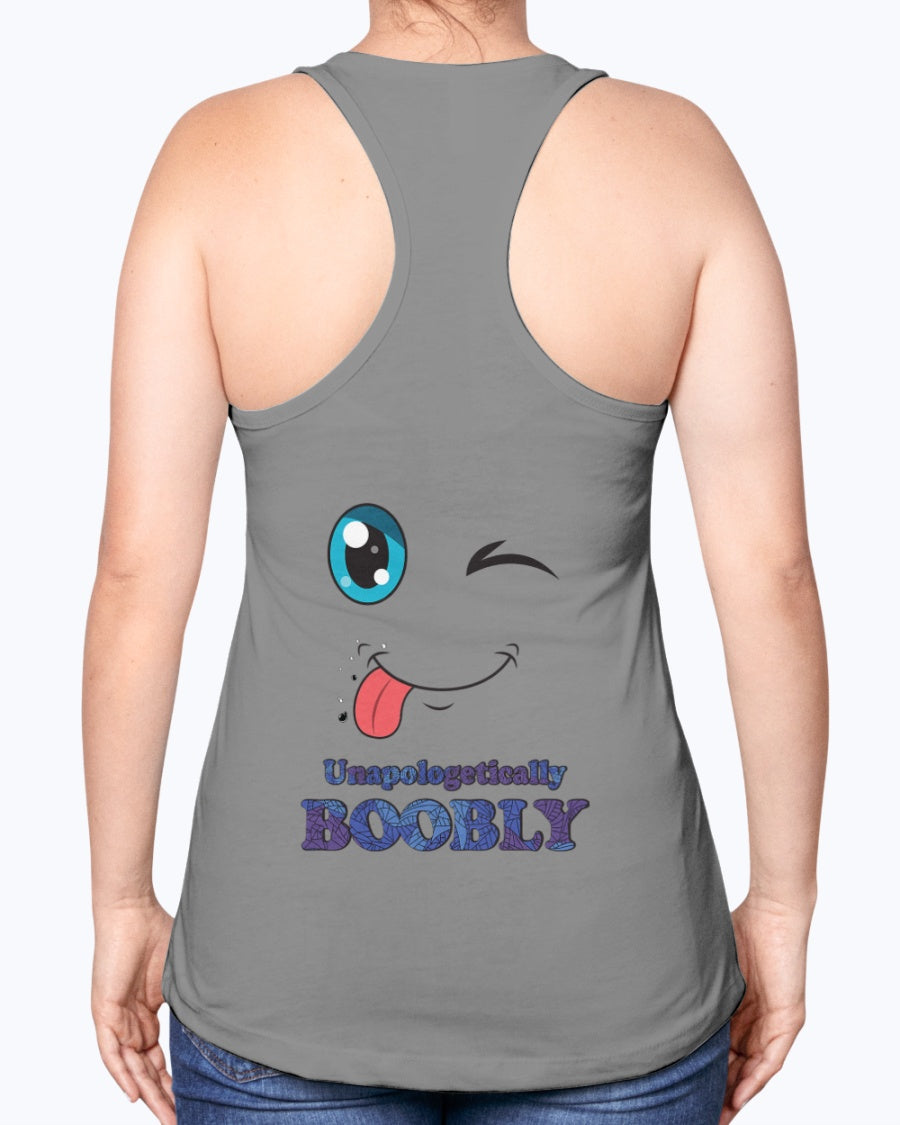 Unapologetically BOOBLYv2_Next Level Ladies Racerback Tank_F/R - Comedy inspired T-shirts | Controversial Jokes hoodies, Mugs & more - Comedy Courier